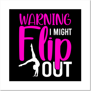 warning i might flip out Funny Gymnastic Tumbling Posters and Art